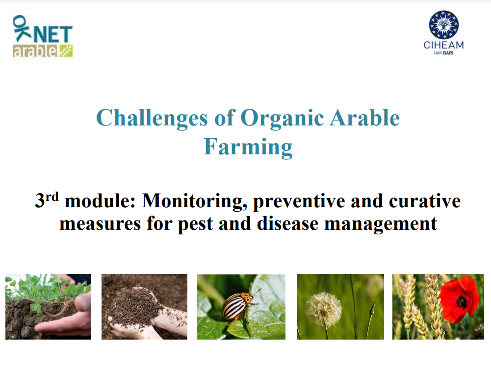 Challenges of Organic Arable Farming - 3rd module: Monitoring, preventive and curative measures for pest and disease management
