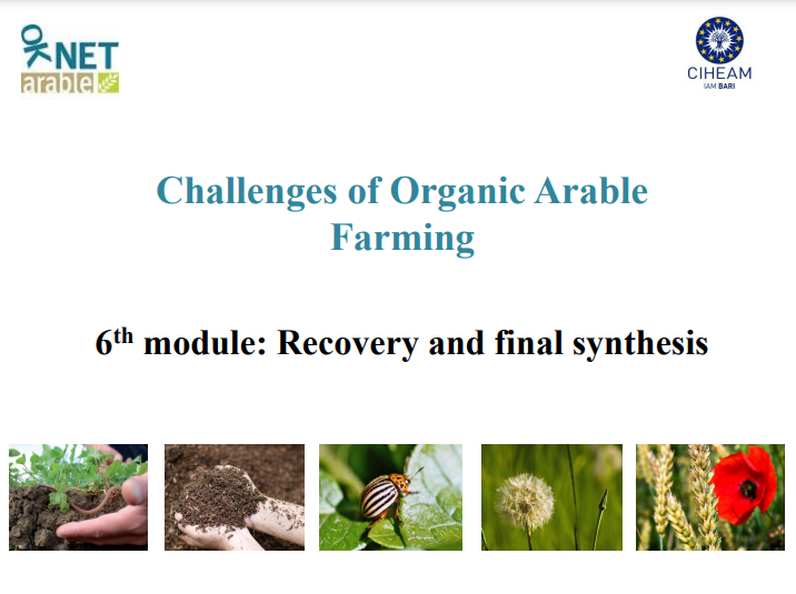 Challenges of Organic Arable Farming - 6th module: Recovery and final synthesis